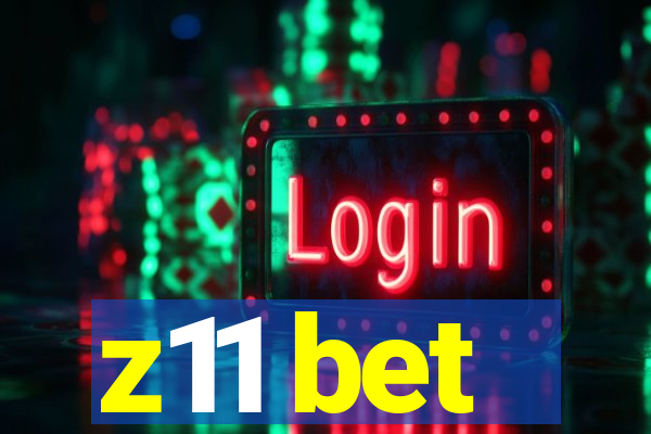 z11 bet